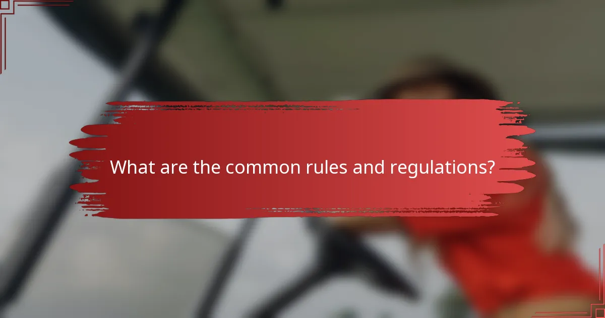 What are the common rules and regulations?