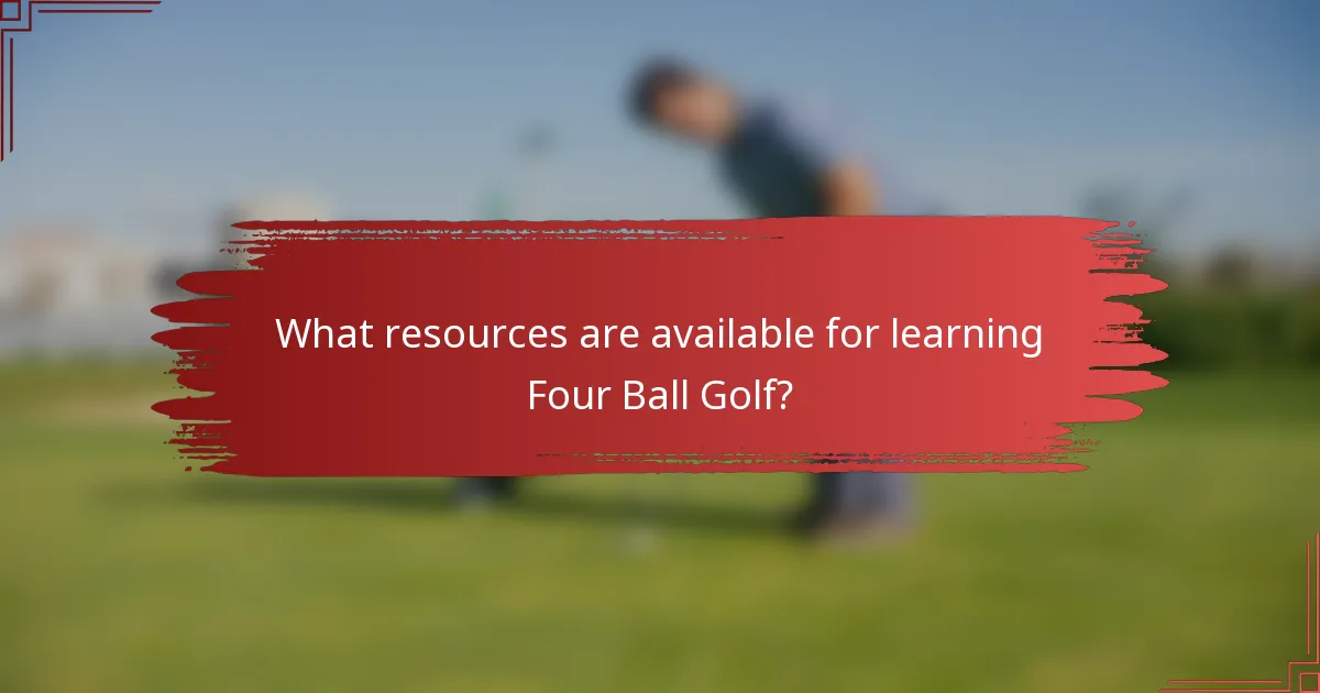 What resources are available for learning Four Ball Golf?