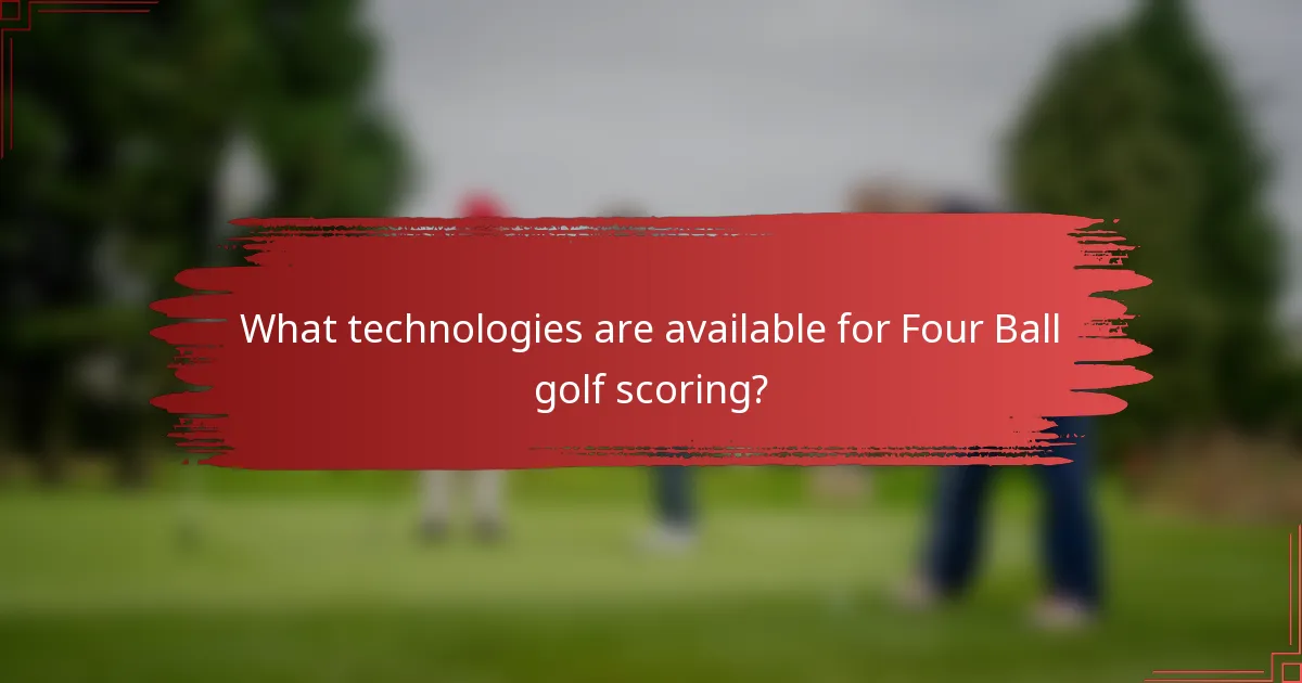 What technologies are available for Four Ball golf scoring?