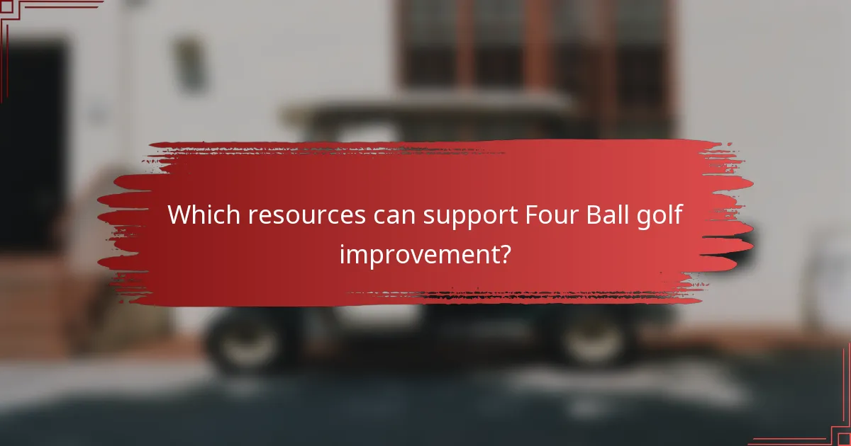 Which resources can support Four Ball golf improvement?